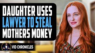 Daughter Uses Lawyer To Steal Mothers Money | Vid Chronicles