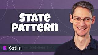 Applying the State Pattern in Kotlin