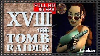 [Classic, 60FPS] Прохождение Tomb Raider (1996) - Часть 18:  EXCELSIOR