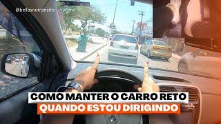 COMO MANTER O CARRO RETO QUANDO ESTOU DIRIGINDO