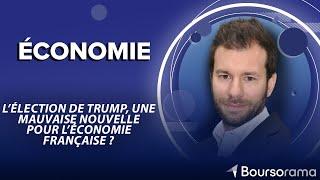 L'élection de Trump, une mauvaise nouvelle pour l'économie française ?