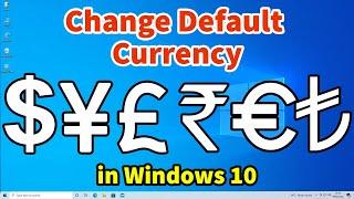 How to Change Default Currency In Windows 10 PC or Laptop