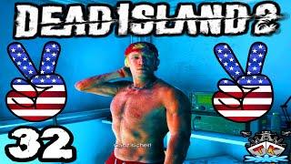 Burt der Amerikanische Held!!! #32  Dead Island 2  Gameplay auf Deutsch