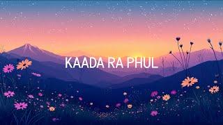 Anupras - Kaada Ra Phul (Lyrics) Prod. Roni