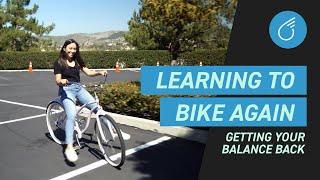 Learning to Bike (AGAIN) | Getting Your Balance