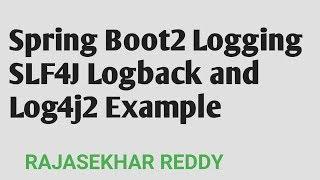 Spring Boot 2 Logging SLF4j Logback and LOG4j2 Example | Spring Boot Log4j2