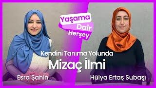 Yaşama Dair - Kendini Tanıma Yolculuğunda Mizaç İlmi