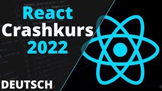 ReactJS Crashkurs Deutsch für Einsteiger - FULL TUTORIAL (70 Minuten Content)