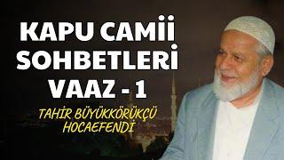 Tahir Büyükkörükçü Hoca (Vaaz-1) - DİNİ SOHBETLER