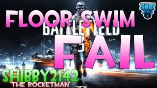 Battlefield 3 - "FLOOR SWIMMER FAIL" Live Commentary and Gameplay by Shibby2142