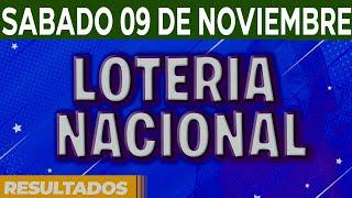 Resultado del sorteo Loteria Nacional del Sábado 9 de Noviembre del 2024.