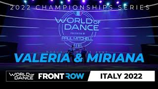 Valeria & Miriana | FrontRow | World of Dance Rome 2022 | #WODRM22