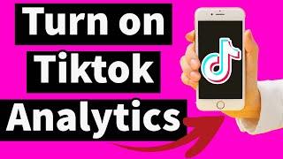 How to Turn on Your Tiktok Analytics/See Your Tiktok Analytics 2024 (New Update)