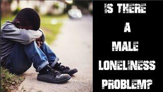 Daily IBMOR #54: Is Male Loneliness a Problem?