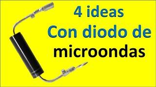 4 ideas muy utiles usando diodo de microondas