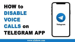 How to Disable Voice Calls on Telegram App (Android)