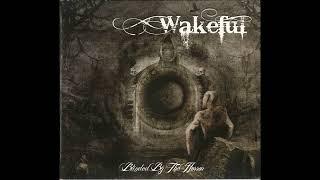 Wakeful - Blinded By The Horror (Full Studio Album, 2011)