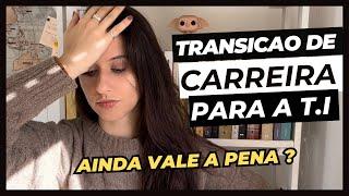 TRANSIÇÃO de CARREIRA para a PROGRAMAÇÃO - ainda vale a pena ?