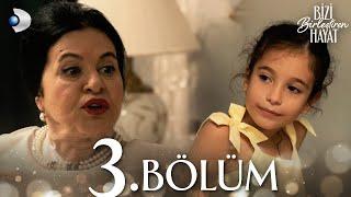 Bizi Birleştiren Hayat 3. Bölüm | Full Bölüm