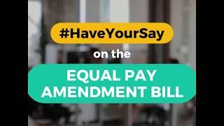 #HaveYourSay: Equal Pay Amendment Bill