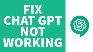 ChatGPT Not Working Fix | Why Is Chat GPT Not Working (Solved)