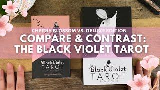 Let’s COMPARE & CONTRAST! The Black Violet Tarot: Cherry Blossom vs Deluxe Edition 