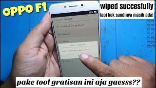 OPPO F1 X9009 LUPA POLA SANDI AUTO DONE DENGAN TOOL GRATISAN INI!!!!