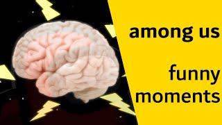 [NEW MAP] MY BRAIN IS GINORMOUS | Among Us Highlights