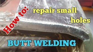 How to repair small holes. Butt welding