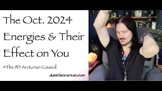 October 2024 Energies & Their Effect on You ∞The 9D Arcturian Council, Channeled by Daniel Scranton