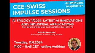 CEE Swiss Impulse Session with Malcolm Werchota, Latest AI Innovations and Industrial Applications