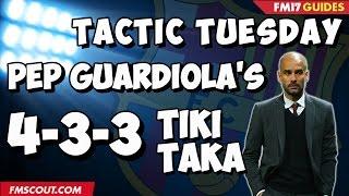 Tactic Tuesday - Pep Guardiola's Tiki-Taka in Football Manager 2017