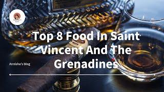 Top 8 Food In Saint Vincent And The Grenadines