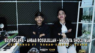 Busyrolana - Ahbab Rosulillah - Maulaya Sholli Ala | Cep Sanud - Ronan SG