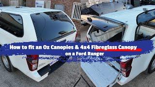 HOW TO FIT A OZ CANOPIES & 4x4 FIBERGLASS CANOPY ON A FORD RANGER