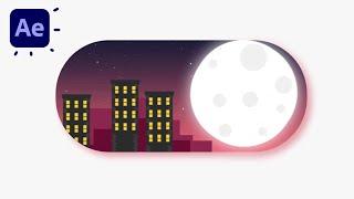 Day And Night Toggle Switch Animation in After Effects Tutorials