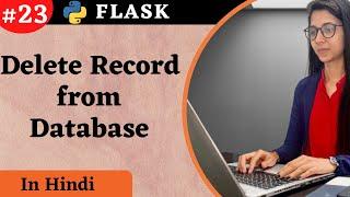 delete record from database in flask | Delete post in flask [Hindi] | flask Tutorial #23