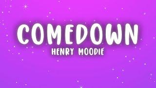 Henry Moodie - comedown (Lyrics)