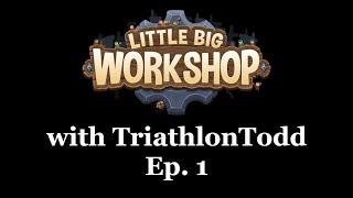 Little Big Workshop - Episode 1 - Let's Play - 1st Playthrough - Family Friendly