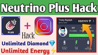 Neutrino+ Hack | Neutrino Plus Hack | Neutrino+ Unlimited Trick | How to Get Unlimited Gems 2020