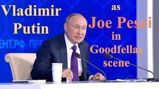 Vladimir Putin as Joe Pesci - Goodfellas - ‘Funny How’ - Press conference - Moscow - (video mashup).