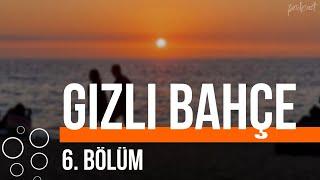 podcast | Gizli Bahçe 6. Bölüm | HD @nickelcast Full İzle podcast #9