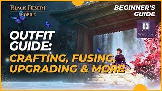 Outfit Guide: Wardrobe, Crafting, Fusing, Upgrading, & More - Black Desert Mobile (2023)