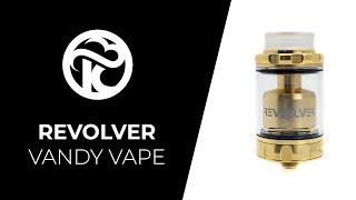 Vandy Vape Revolver RTA - Unboxing et Tutoriel FR