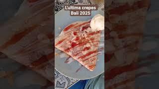 l'ultima crepes, Bali 2025 #shorts
