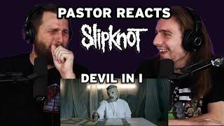 Slipknot - Devil in I // Pastor Rob Reacts // Lyric Analysis