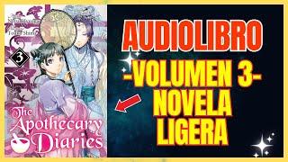 ⭕️ VOLUMEN 3 NOVELA LIGERA LOS DIARIOS DE LA BOTICARIA #audiolibro #kusuriyanohitorigoto