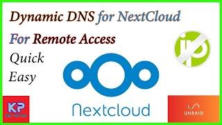 Dynamic DNS for NextCloud Remote Access (Quick and Easy)