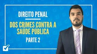 14.03. Dos Crimes contra a Saúde Pública (arts. 267 a 285 do CP) Parte 2 - Prof. Levy Moscovits