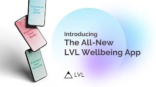 Introducing the all-new LVL Wellbeing App